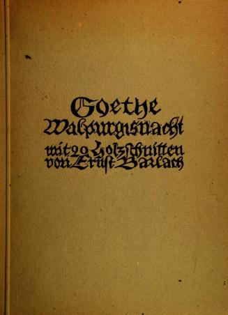 Goethe Walpurgisnacht mit 20 Holzschnitten von Ernst Barlach / Goethe Walpurgis Night with 20 woodcuts by Ernst Barlach