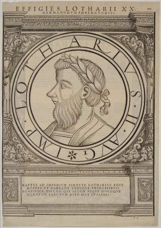 Portrait of the Emperor Lothair II, German King and Holy Roman Emperor; Illustration from Imperatorum romanorum omnium orientalium et occidentalium verissimae imagines ex antiquis numismatis